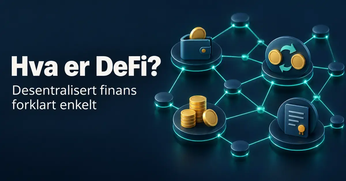 Illustrasjon av desentralisert finans med en digital lommebok, mynter og en smartkontrakt koblet sammen i et nettverk, med teksten «Hva er DeFi? Desentralisert finans forklart enkelt».